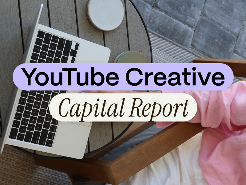 YouTube Creative Capital Report: what brands and creators should take away
