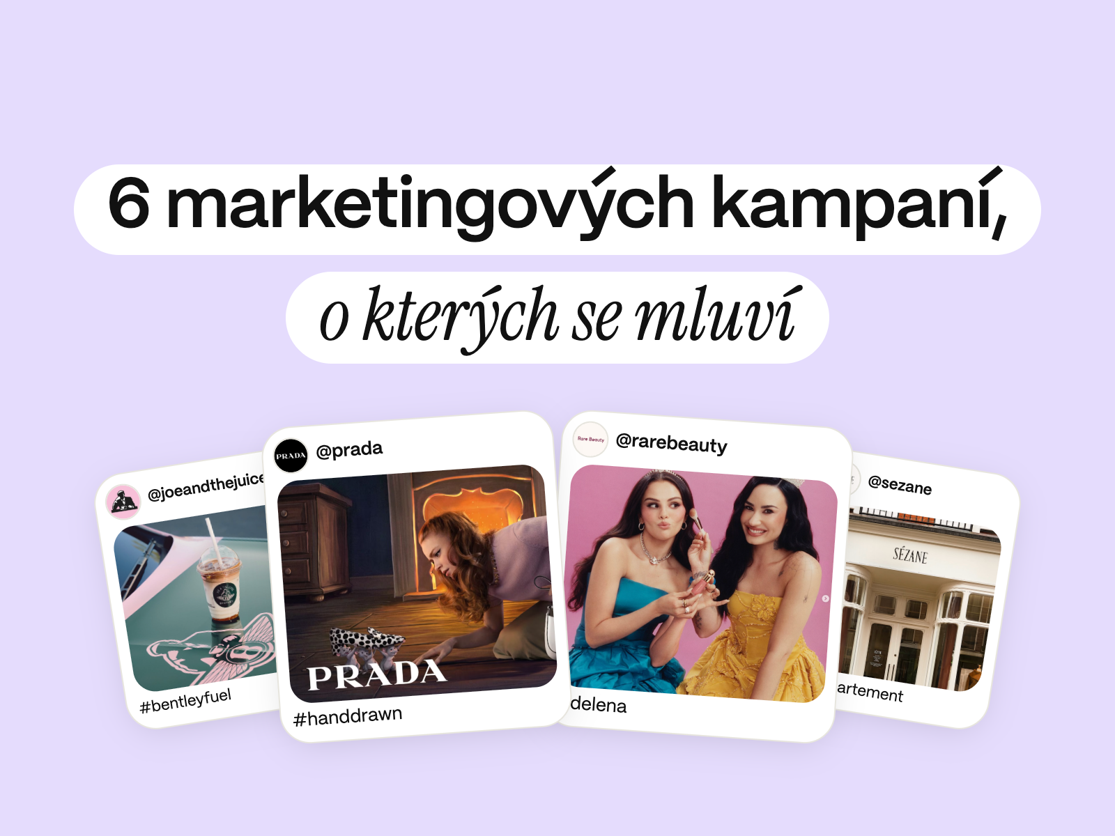 6 campanhas de marketing que estão dando o que falar