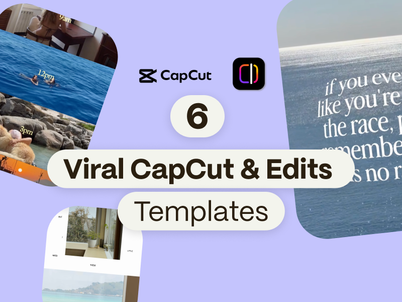 6 plantillas de CapCut y Edits que tienes que probar
