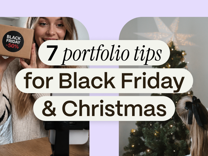 Portfolio na Black Friday a Vánoce: 7 kroků, jak ho vylepšit a získat víc spoluprací